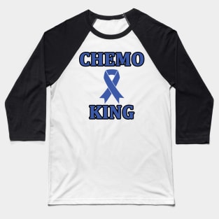 Chemo King cancer survivor Baseball T-Shirt